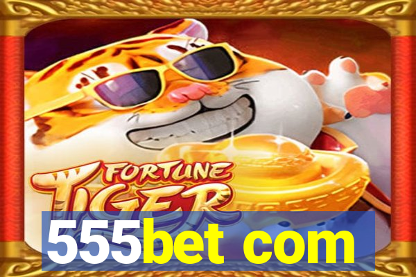 555bet com